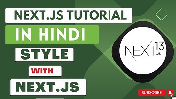 Next JS tutorial in Hindi #21 | Style with next.js 13.4