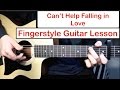 Can't Help Falling in Love (Elvis) | Fingerstyle Guitar Lesson (Tutorial) How to play Fingerstyle