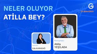 Neler Oluyor Atilla Bey?