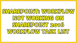 Sharepoint: Workflow not working on SharePoint 2016 workflow task list