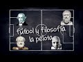 Fútbol y filosofía - La pelota