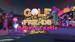 Golf With Your Friends Bouncy Castle Classic Full Guide 2022! (10 Hole In Ones)!