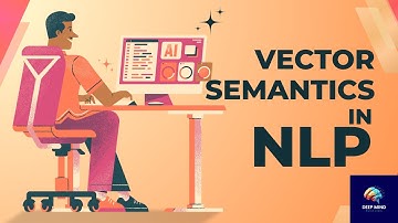 How to learn Vector Semantics in NLP with real world examples | GenAI course by Srinivasan Ramanujam