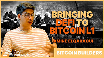 Bitcoin L1 DeFi: The Arch Protocol Revolution w/ CTO Amine | Bitcoin Builders on Arch