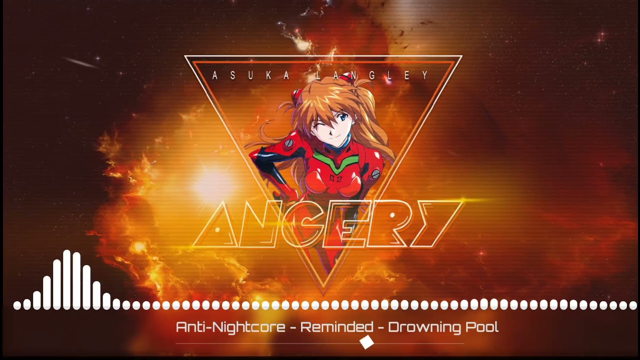 Anti-Nightcore - Reminded - Drowning Pool