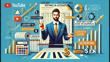 Ledger Posting in Accounting | Step-by-Step Guide with Examples