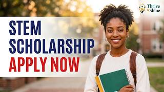 I Scored a STEM Scholarship Worth This Much | Thrive and Shine