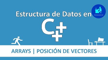 4. Estructura de Datos en C++ | Arrays | #3. Posición de Vectores