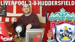 Reborn Reds Restore Our Smiles! | Huddersfield v Liverpool 0-3 | Jonathan's Match Reaction