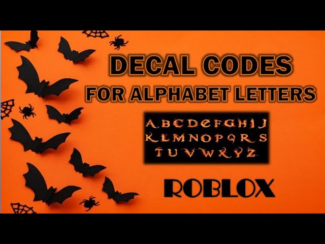Halloween Theme Alphabet Letter Decal Codes Roblox Youtube - roblox alphabet letters