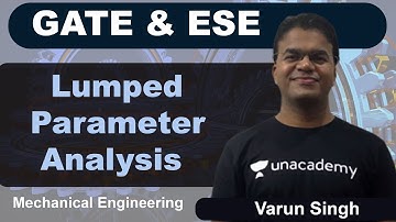 GATE & ESE | Lumped Parameter Analysis | Mechanical | Varun Singh