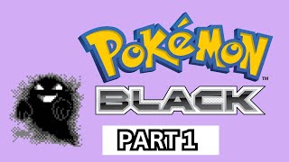 Lets Play Pokemon Creepy Black Part 1