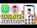 How to Create Your WhatsApp Avatar (Step-by-Step Guide)