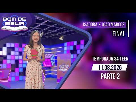 Bom de Bíblia - T34 | Teen - Final (Parte 2)