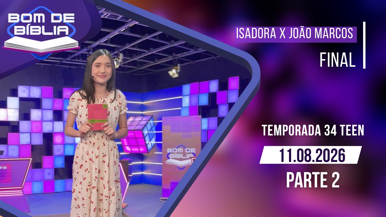 Bom de Bíblia - T34 | Teen - Final (Parte 2)