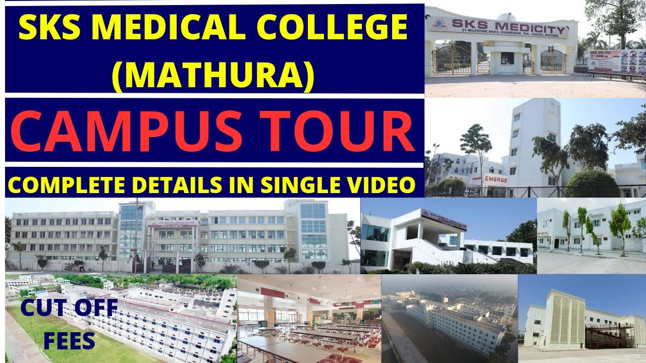 sks-medical-college-mathura-campus-tour-cut-off-fees-neet
