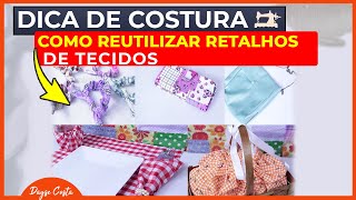 Como Reutilizar Retalhos de Tecidos por Dayse Costa