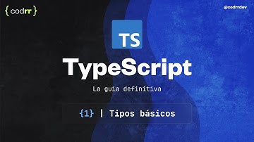 Tipos básicos | Clase 1 | Curso TypeScript