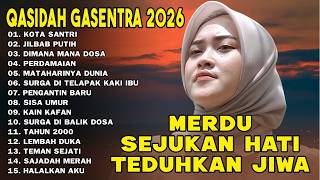 KOTA SANTRI, JILBAB PUTIH, DIMANA MANA DOSA - QASIDAH MERDU PENYEJUK HATI 2026 | GASENTRA