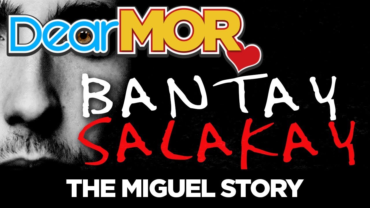 Dearmor Bantay Salakay The Miguel Story 06 13 18 Youtube