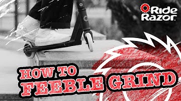 How To Feeble Grind - RideRazor