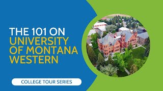 The 101 on University of Montana Western  (College Tour Series)