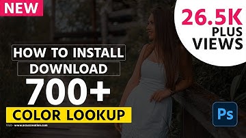 Photoshop Tutorial: 700+ Photoshop Presets । How to Install Color Lookup Presets in Photoshop 2019