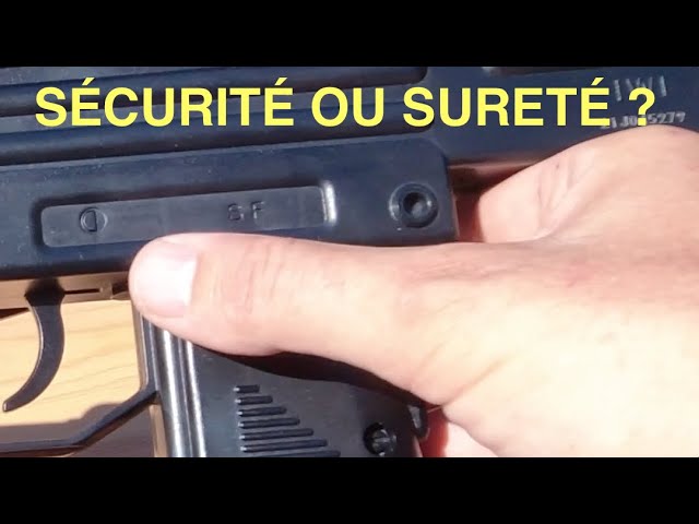 DIFFÉRENCE ENTRE SURETÉ ET SÉCURITÉ SUR UNE ARME 