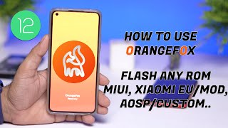 How to Flash Custom ROM & MIUI ROM using Orangefox Recovery in Xiaomi 11 Lite NE 5G | OrangerFox