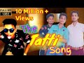 " The Tatti Song " New Version - Very Funny Video Song | meri pyari tatti
