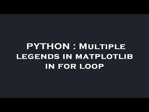 PYTHON : Multiple legends in matplotlib in for loop