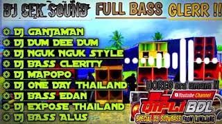 DJ CEK SOUND -FULL BAss GLERR,-QiPLI BDL-FULL ALBUM ✔️