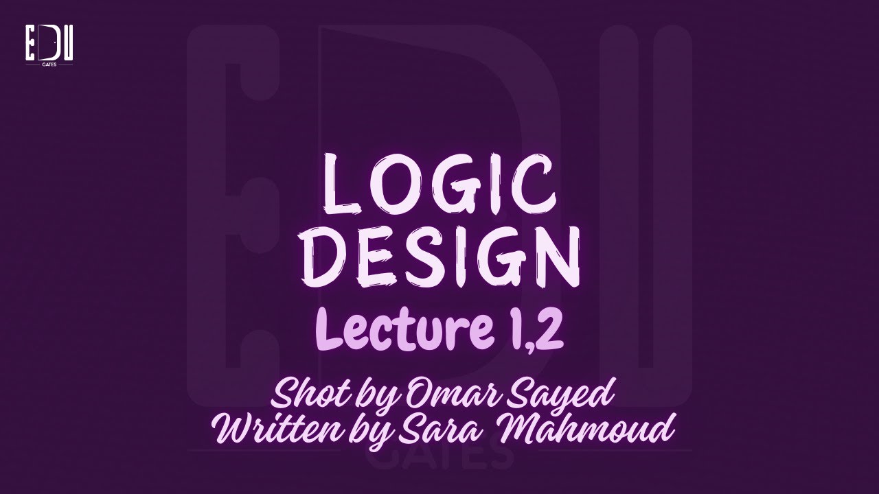 Logic Design Lecture 1,2 - YouTube