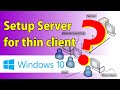 Thin client server setup in windows 10 | setting RDP server for thin client in windows 10 OS