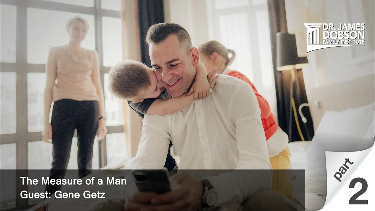 The Measure Of A Man Gene Getz The Measure of a Man - Part 2 with Guest Gene Getz - YouTube