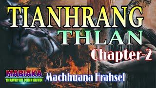 TIANHRANG THLAN-2 || Machhuana Hrahsel