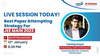Best paper Attempting Strategy for JEE Main 2023 || Infinity Learn