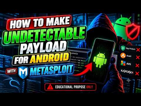 How to Make an Undetectable Android Payload with Metasploit Framework | Ethical Hacking Tutorial