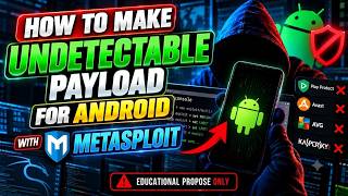 How to Make an Undetectable Android Payload with Metasploit Framework | Ethical Hacking Tutorial