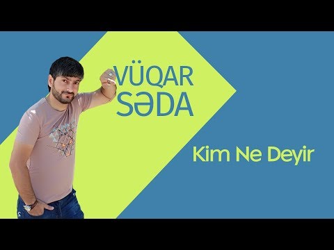 Vüqar Səda ft Okuş Tənha. Kim Nə Deyir