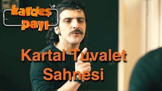 Kardeş Payı 27.Bölüm - Kartal Tuvalet Sahnesi