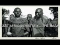 EAST AFRICAN HISTORY THE MASAI EAST AFRICAN HISTORY THE MASAI
