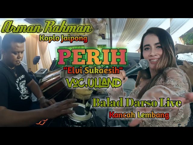 Koplo Jaipong - Arman Rahman - PERIH (Elvy sukaesih) Voc.Ulland ||Balad Musik Live Kancah lembang class=