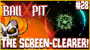 Ball x Pit #28 - The Screen Clearer Combo!