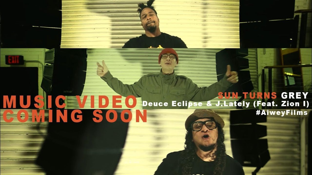 Watch Deuce Eclipse & J.Lately "Sun Turns Grey" Feat. Zion I on YouTube Watch Deuce Eclipse & J.Lately "Sun Turns Grey" Feat. Zion I on YouTube