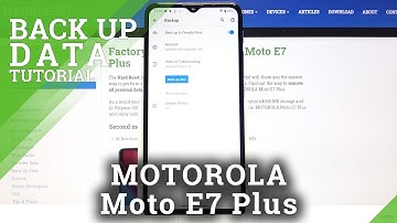 How to Back Up Data in Motorola Moto E7 Plus - Allow Google Backup