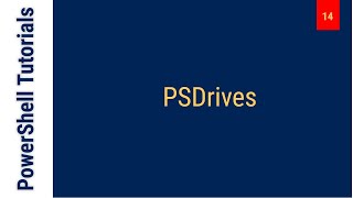 Working with PSDrives - PowerShell Tutorial - Class 14