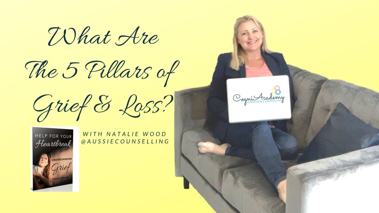 What are the 5 Pillars of Grief and Loss? YouTube