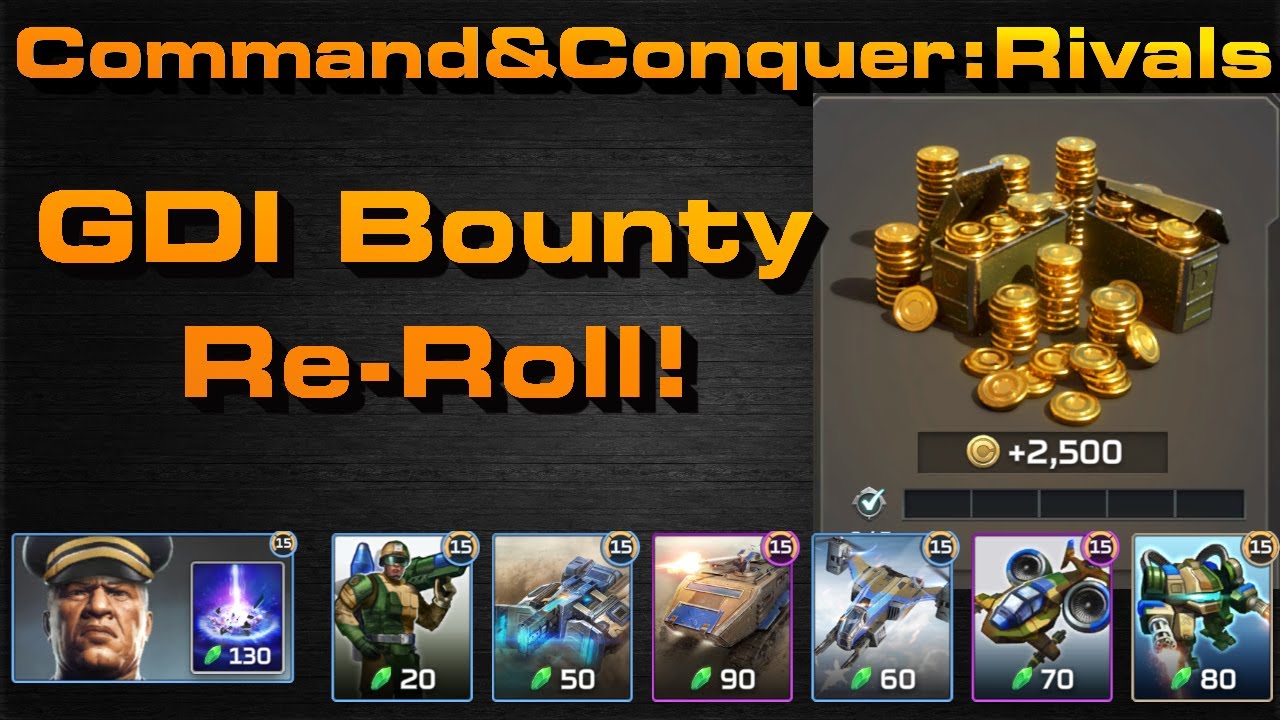 Gdi Riflemen Rivals C&C Rivals: GDI Bounty Reroll! - YouTube
