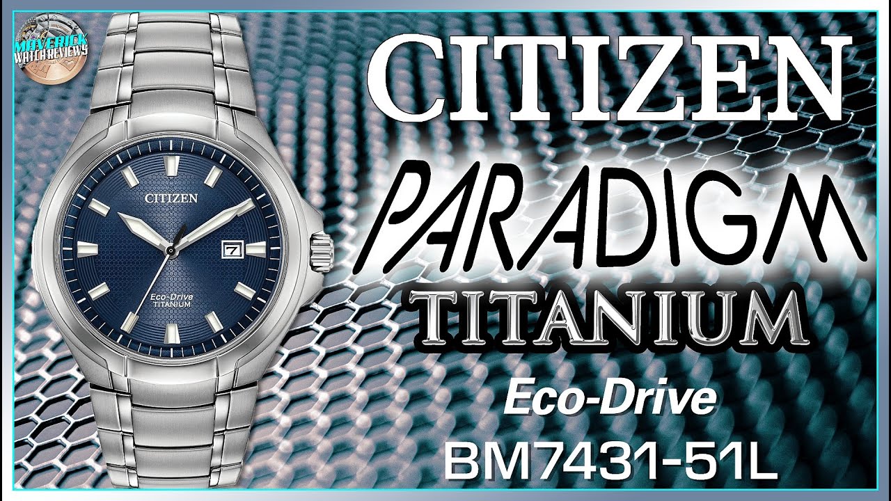 You've Earned It! | Citizen Paradigm 100m Super Titanium Solar Dress Watch  BM7431-51L Unbox & Review
